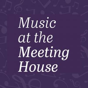 Music at the Meeting House graphic