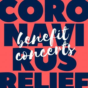 Coronavirus Relief Benefit Concerts